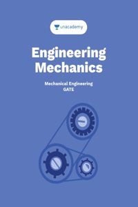 Engineering Mechanics: For GATE, ESE, PSUs & other exams related to Mechanical Engineering