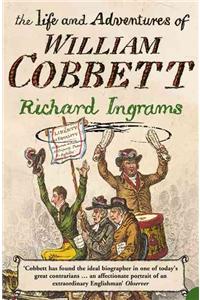 The Life and Adventures of William Cobbett