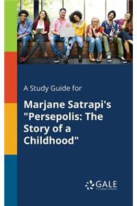 Study Guide for Marjane Satrapi's 