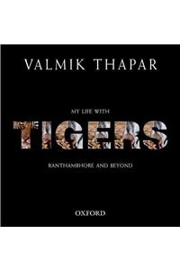 My Life with Tigers: Ranthambhore and Beyond