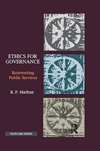 Ethics for Governance: Reinventing Public Services