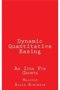 Dynamic Quantitative Easing