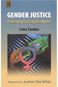 Gender Justice: A Reality or Fragile Myth?