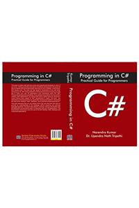 PROGRAMMING IN C# : PRACTICAL GUIDE FOR PROGRAMMERS