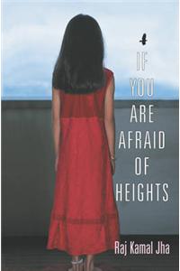 If You are Afraid of Heights