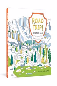 Road Trip!: Color Your Way to National Parks, Landmarks, and Roadside Attractions: A Coloring Book