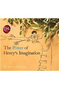 Power of Henry's Imagination (the Secret)