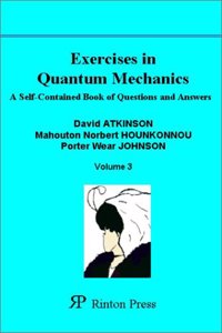 Exercises in Quantum Mechanics: A Self-Contained Book of Questions and Answers: 3