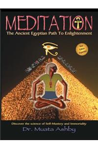 Meditation the Ancient Egyptian Path to Enlightenment