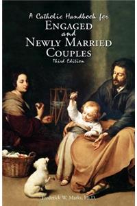 Catholic Handbook for Engaged and New Married Couples