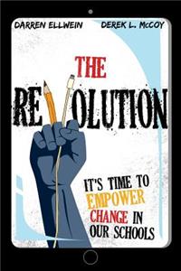 Revolution: It's Time to Empower Change in Our Schools