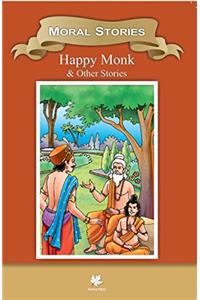 Moral Stories Happy Monk & Other Stories (Classic Indian Tales)