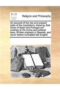 An Account of the Rise and Present State of the Inquisitions