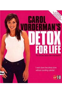 Carol Vorderman's Detox for Life: The 28 Day Detox Diet and Beyond