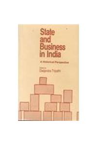 State and Business in India: A Historical Perspective