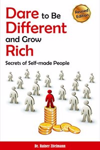 Dare to be Different and Grow Rich