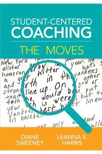 Student-Centered Coaching: The Moves