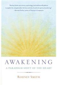 Awakening: A Paradigm Shift of the Heart