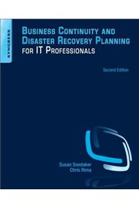 Business Continuity and Disaster Recovery Planning for IT Professionals