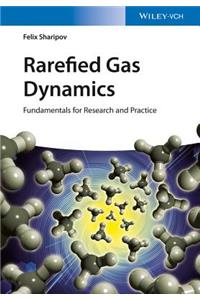 Rarefied Gas Dynamics: Fundamentals for Research and Practice