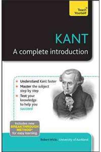 Kant: A Complete Introduction: Teach Yourself