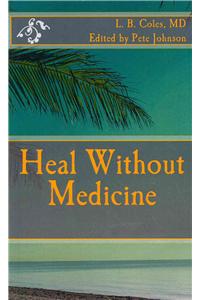 Heal Without Medicine