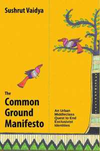 The Common Ground Manifesto: An Urban Middleclass Quest to End Exclusivist Identities