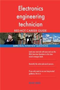 Electronics engineering technician RED-HOT Career; 2593 REAL Interview Questions