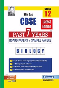 Shivdas CBSE Past 7 Years Solved Board Papers and Sample Papers for Class 12 Biology (Full Syllabus Edition)