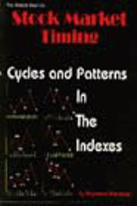 The Ultimate Book on Stock Market Timing: Cycles and Patterns in the Indexes: 1