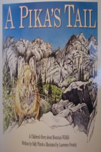 Pikas Tail: A Childrens Story About Mountain Wildlife