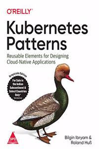 Kubernetes Patterns: Reusable Elements for Designing Cloud-Native Applications