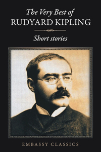 Very Best Of Rudyard Kipling - Short Stories