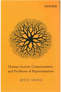 Human Action, Consciousness, and Problems of Representation