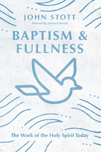 Baptism and Fullness