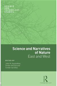 Science and Narratives of Nature: East and West