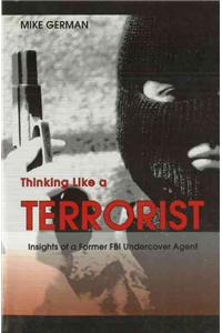 Thinking Like a Terrorist