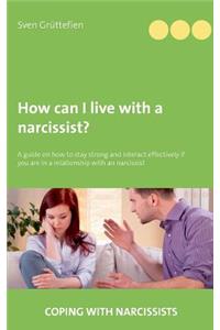 How can I live with a narcissist?