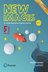 New Images Next(Home Book): A comprehensive English course | CBSE Class Fifth | Tenth Anniversary Edition | By Pearson