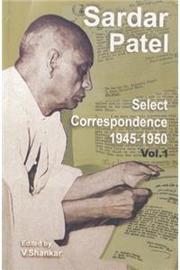 Sardar Patel Selective Correspondence 1945-1950 (Vol.1)