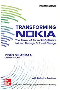 Transforming Nokia: The Power Of Paranoid Optimism To Lead Through Colossal Change