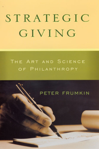 Strategic Giving – The Art and Science of Philanthropy