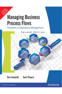 Managing Business Process Flows: Principles of Operations Management