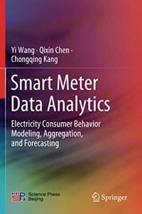 Smart Meter Data Analytics: Electricity Consumer Behavior Modeling, Aggregation, and Forecasting