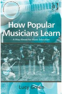 How Popular Musicians Learn