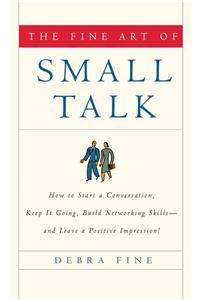 The Fine Art of Small Talk