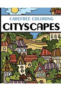 Carefree Coloring Cityscapes: Color Your Cares Away!