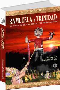 Ramleela in Trinidad : 100 Years of the Felicity Open-Air, Folk Theatre Tradition (Paper Back)