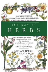 Way of Herbs: Fully Updated With the Latest Developments in Herbal Science