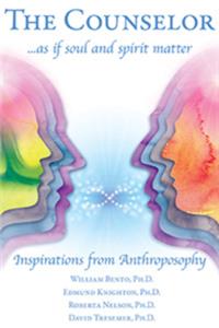 Counselor . . . as If Soul and Spirit Matter: Inspirations from Anthroposophy